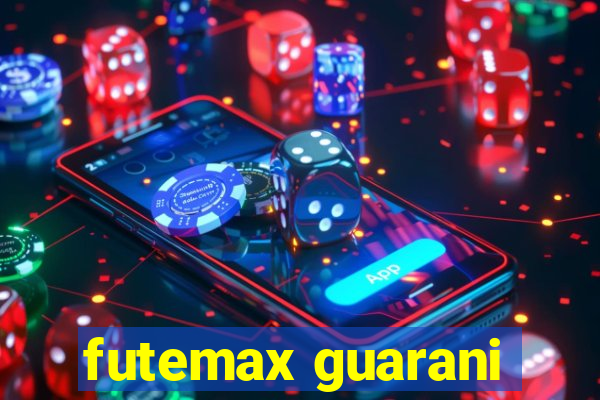 futemax guarani